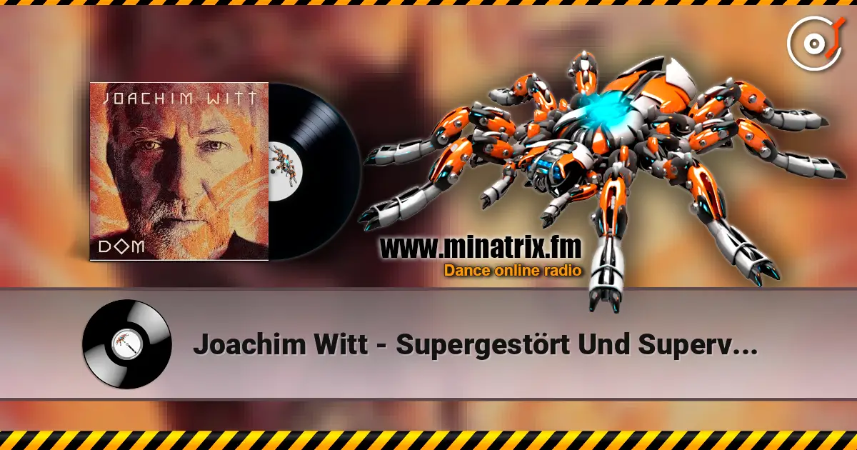 Joachim Witt - Supergestört Und Superversaut écouter en ligne en haute qualité | Minatrix.FM