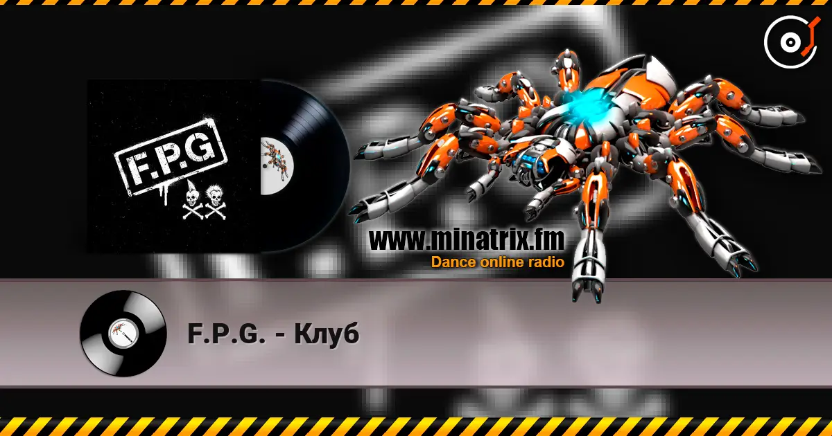 F.P.G. - Клуб écouter en ligne en haute qualité | Minatrix.FM