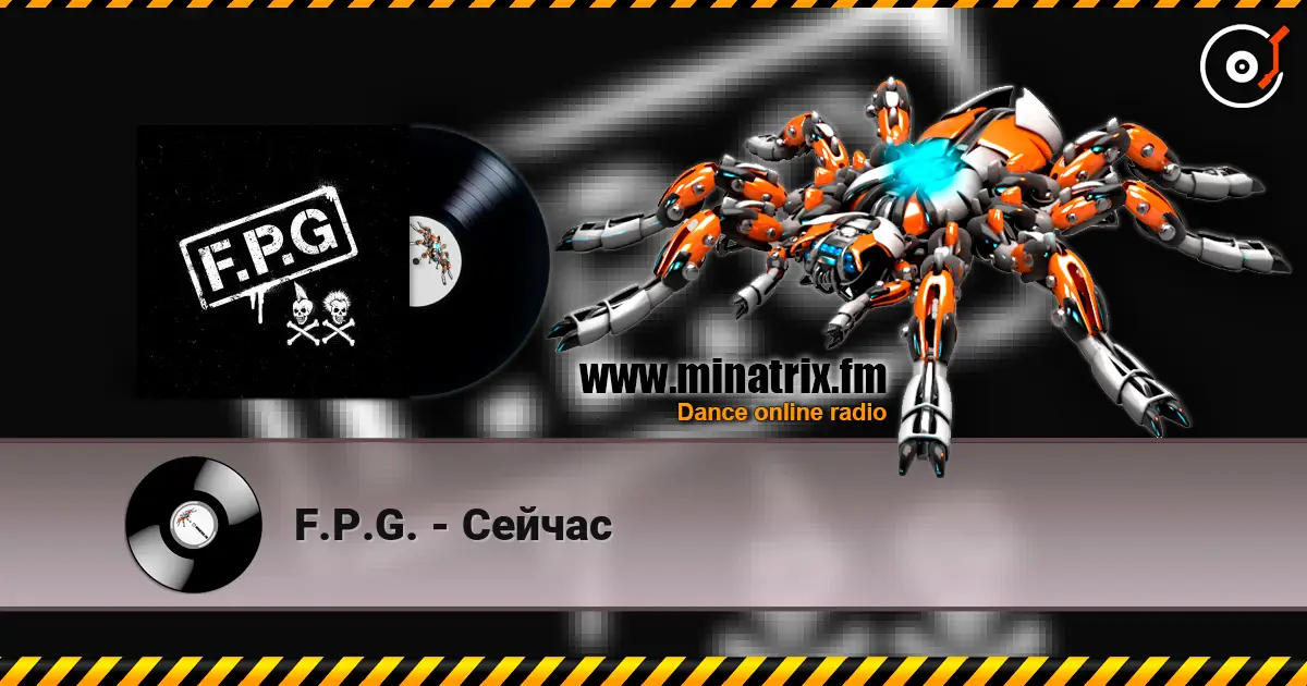 F.P.G. - Сейчас écouter en ligne en haute qualité | Minatrix.FM