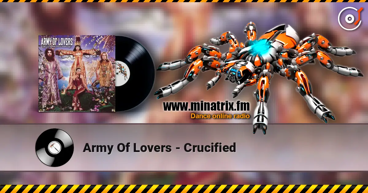 Army Of Lovers - Crucified écouter en ligne en haute qualité | Minatrix.FM