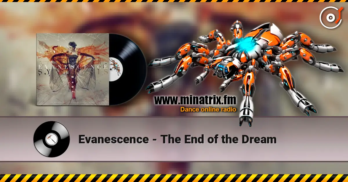 Evanescence - The End of the Dream écouter en ligne en haute qualité | Minatrix.FM