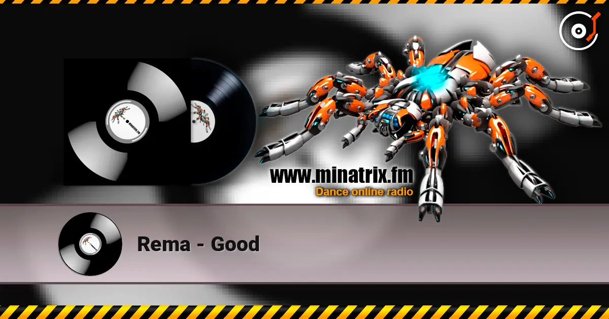 Rema - Good écouter en ligne en haute qualité | Minatrix.FM