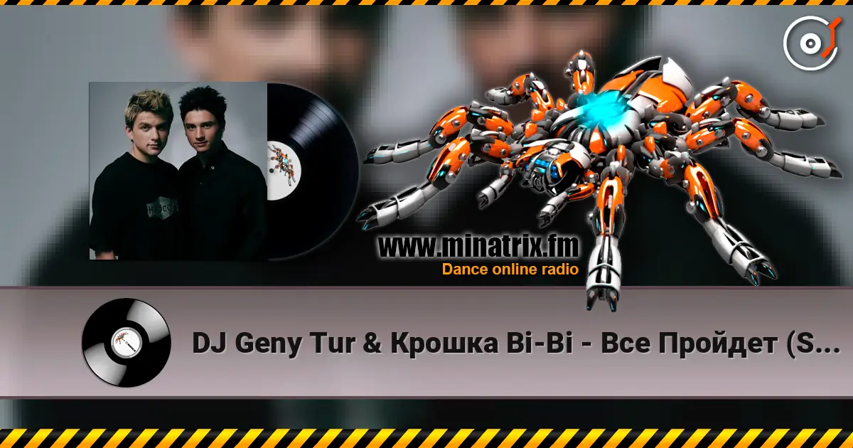 DJ Geny Tur & Крошка Bi-Bi - Все Пройдет (Sasha Wind & Snork Remix) écouter en ligne en haute qualité | Minatrix.FM