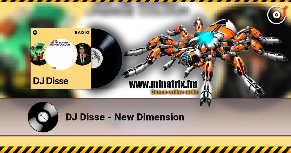 DJ Disse - New Dimension écouter en ligne en haute qualité | Minatrix.FM