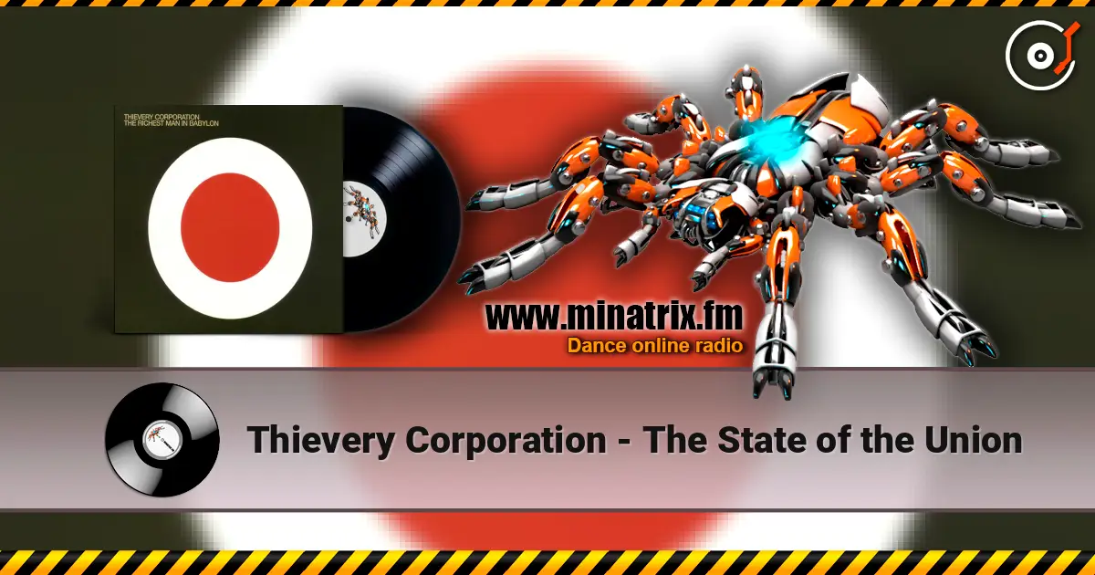 Thievery Corporation - The State of the Union écouter en ligne en haute qualité | Minatrix.FM