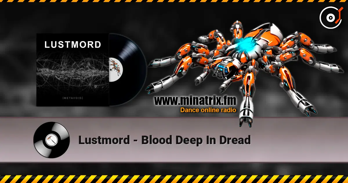 Lustmord - Blood Deep In Dread écouter en ligne en haute qualité | Minatrix.FM