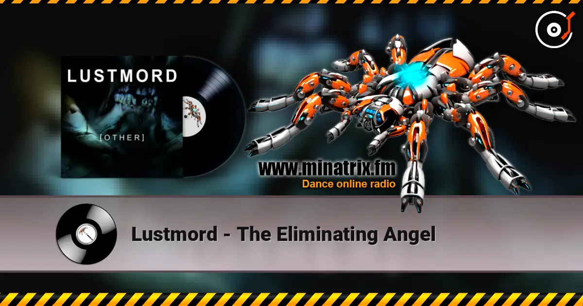 Lustmord - The Eliminating Angel écouter en ligne en haute qualité | Minatrix.FM