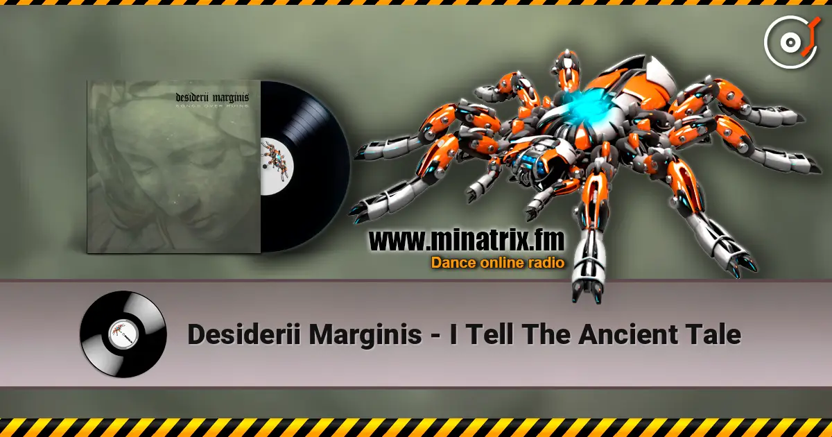 Desiderii Marginis - I Tell The Ancient Tale écouter en ligne en haute qualité | Minatrix.FM