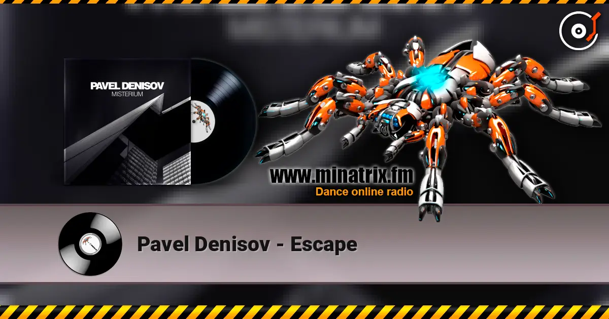 Pavel Denisov - Escape écouter en ligne en haute qualité | Minatrix.FM
