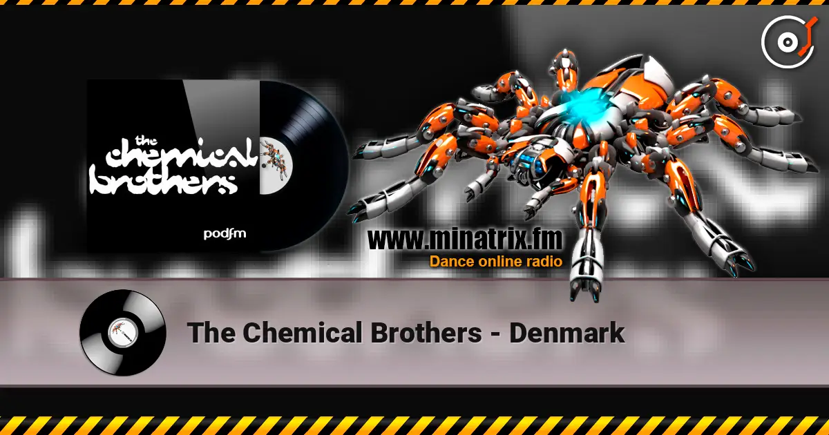 The Chemical Brothers - Denmark écouter en ligne en haute qualité | Minatrix.FM