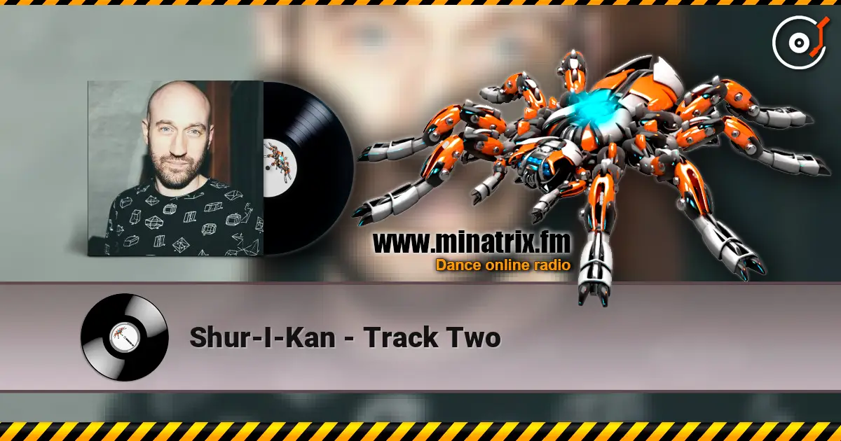 Shur-I-Kan - Track Two écouter en ligne en haute qualité | Minatrix.FM