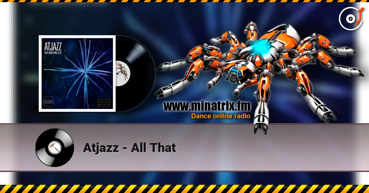 Atjazz - All That écouter en ligne en haute qualité | Minatrix.FM