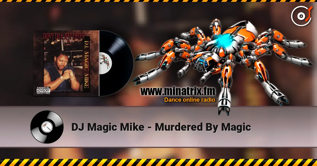 DJ Magic Mike - Murdered By Magic écouter en ligne en haute qualité | Minatrix.FM