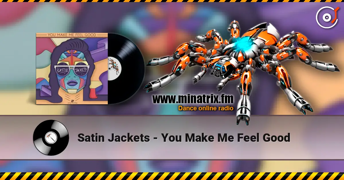 Satin Jackets - You Make Me Feel Good écouter en ligne en haute qualité | Minatrix.FM