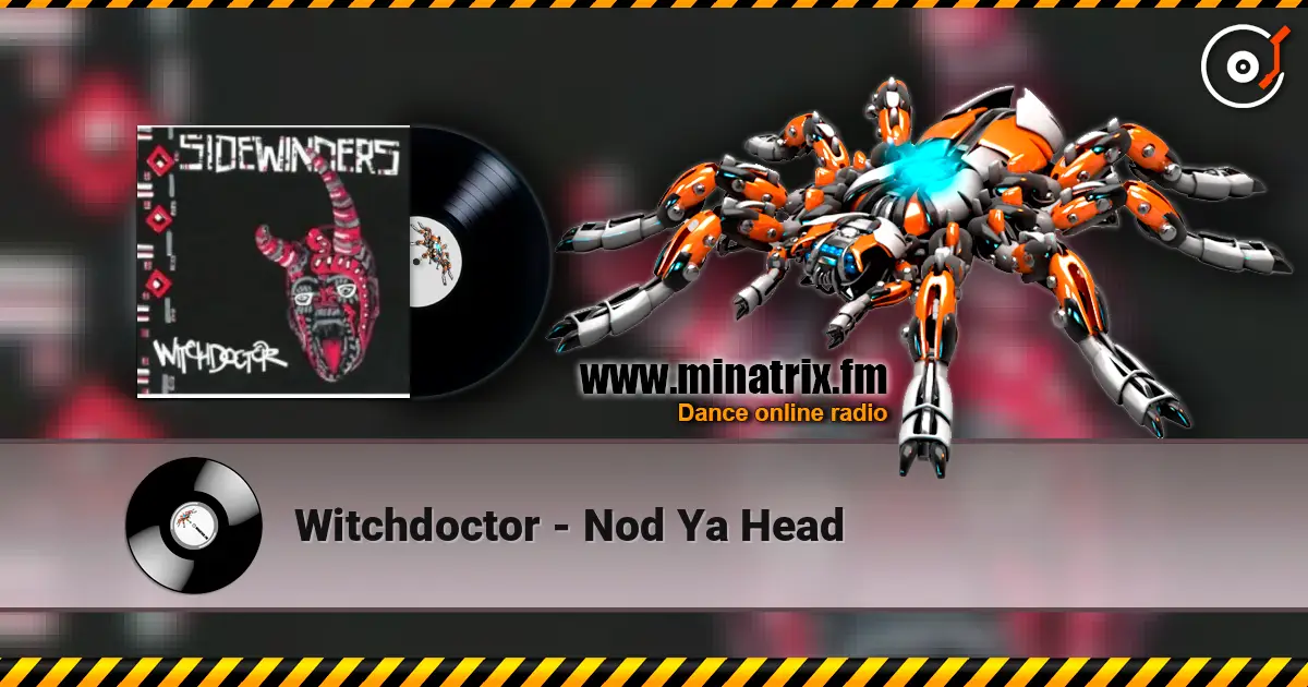 Witchdoctor - Nod Ya Head écouter en ligne en haute qualité | Minatrix.FM