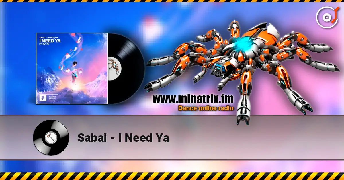 Sabai - I Need Ya écouter en ligne en haute qualité | Minatrix.FM