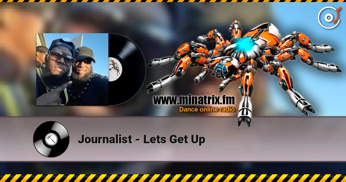 Journalist - Lets Get Up écouter en ligne en haute qualité | Minatrix.FM