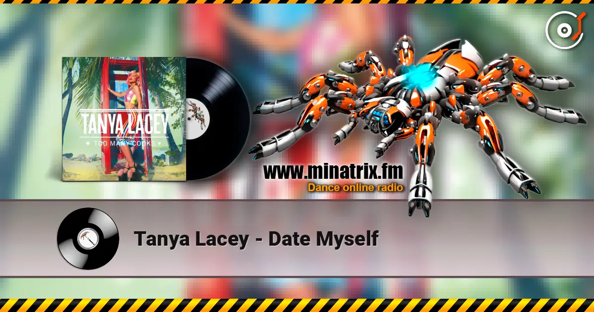 Tanya Lacey - Date Myself écouter en ligne en haute qualité | Minatrix.FM