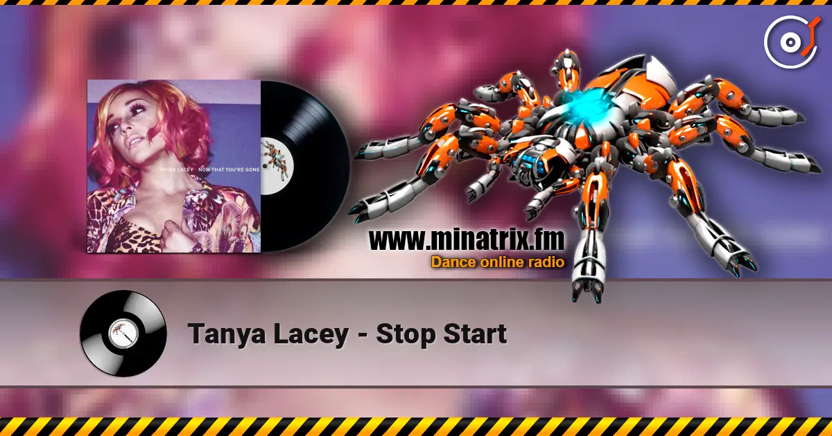 Tanya Lacey - Stop Start écouter en ligne en haute qualité | Minatrix.FM