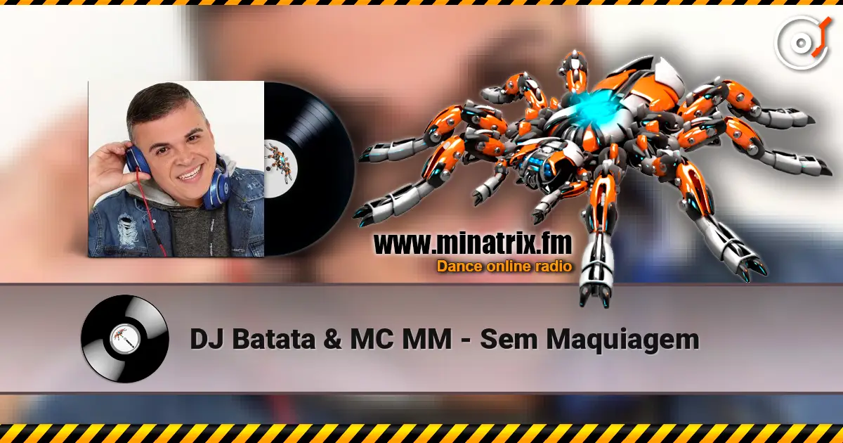 DJ Batata & MC MM - Sem Maquiagem écouter en ligne en haute qualité | Minatrix.FM