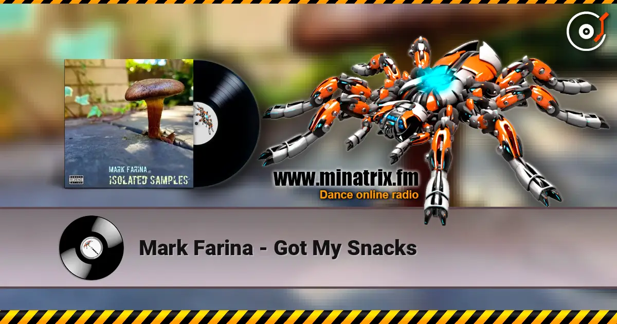 Mark Farina - Got My Snacks écouter en ligne en haute qualité | Minatrix.FM