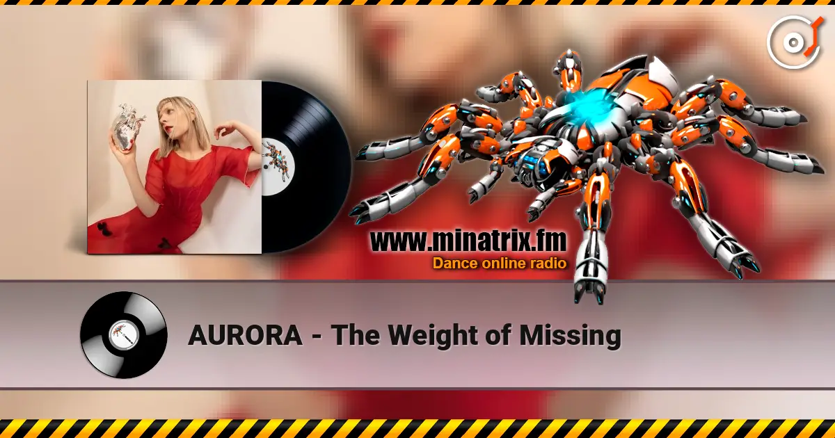 AURORA - The Weight of Missing écouter en ligne en haute qualité | Minatrix.FM