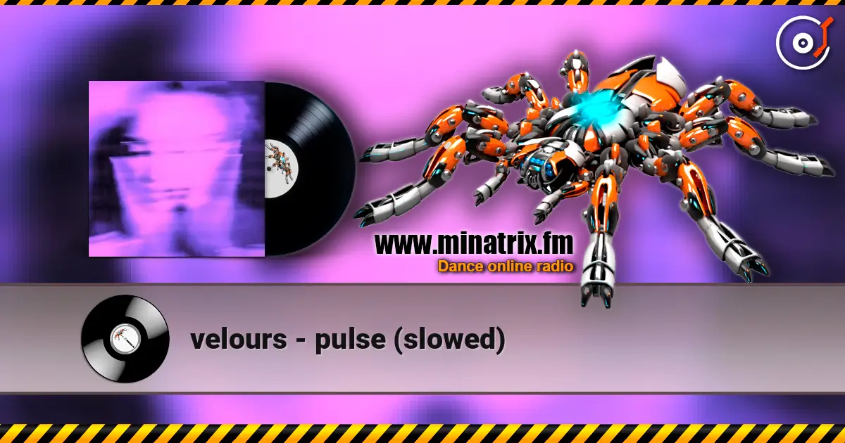 velours - pulse (slowed) écouter en ligne en haute qualité | Minatrix.FM