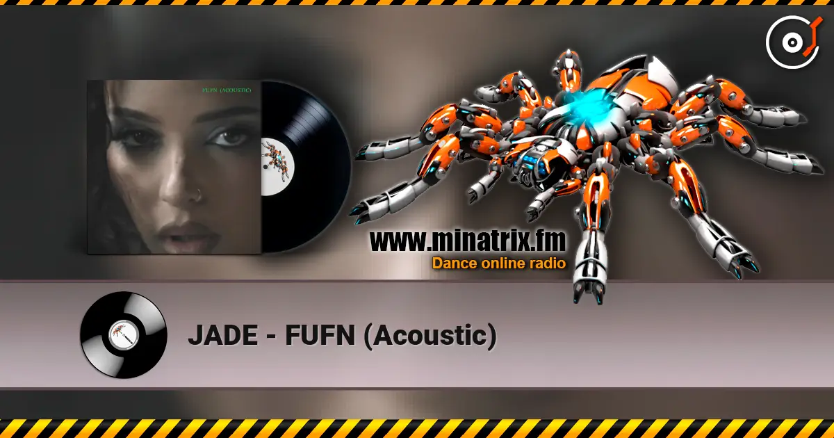 JADE - FUFN (Acoustic) écouter en ligne en haute qualité | Minatrix.FM