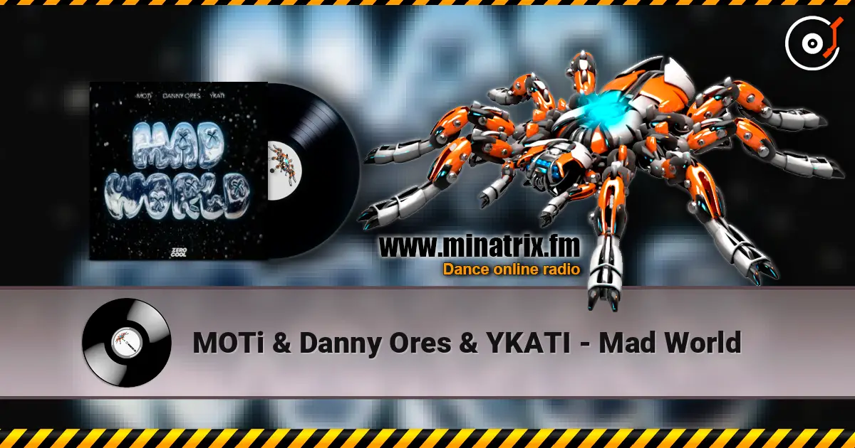 MOTi & Danny Ores & YKATI - Mad World écouter en ligne en haute qualité | Minatrix.FM