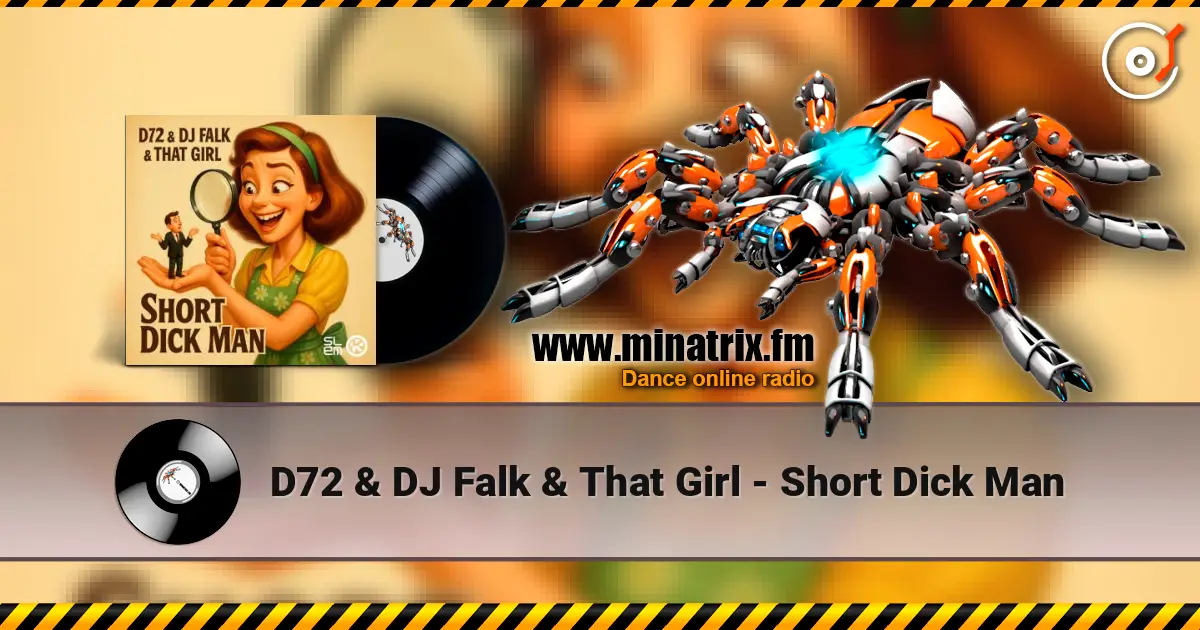 D72 & DJ Falk & That Girl - Short Dick Man écouter en ligne en haute qualité | Minatrix.FM
