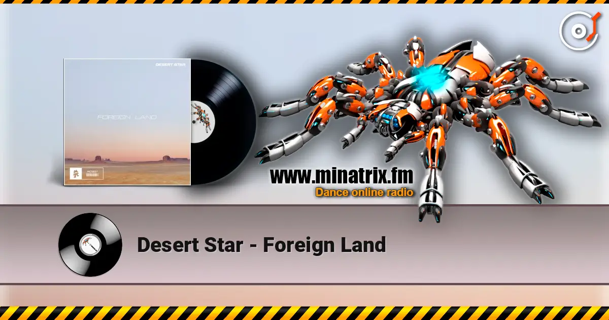 Desert Star - Foreign Land écouter en ligne en haute qualité | Minatrix.FM