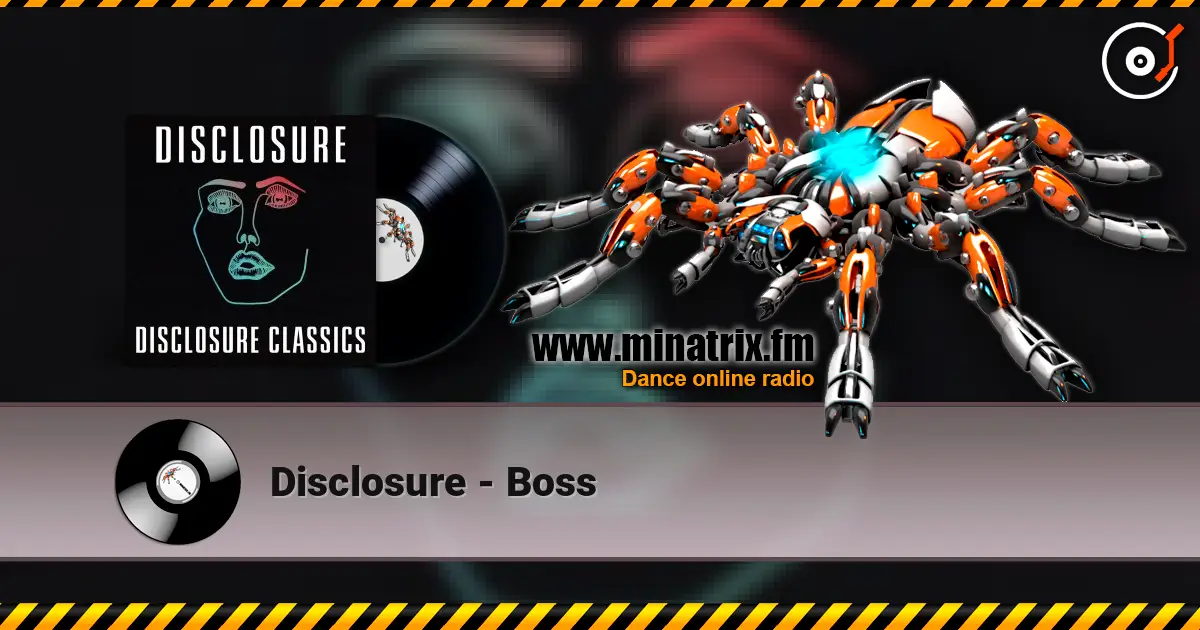 Disclosure - Boss écouter en ligne en haute qualité | Minatrix.FM