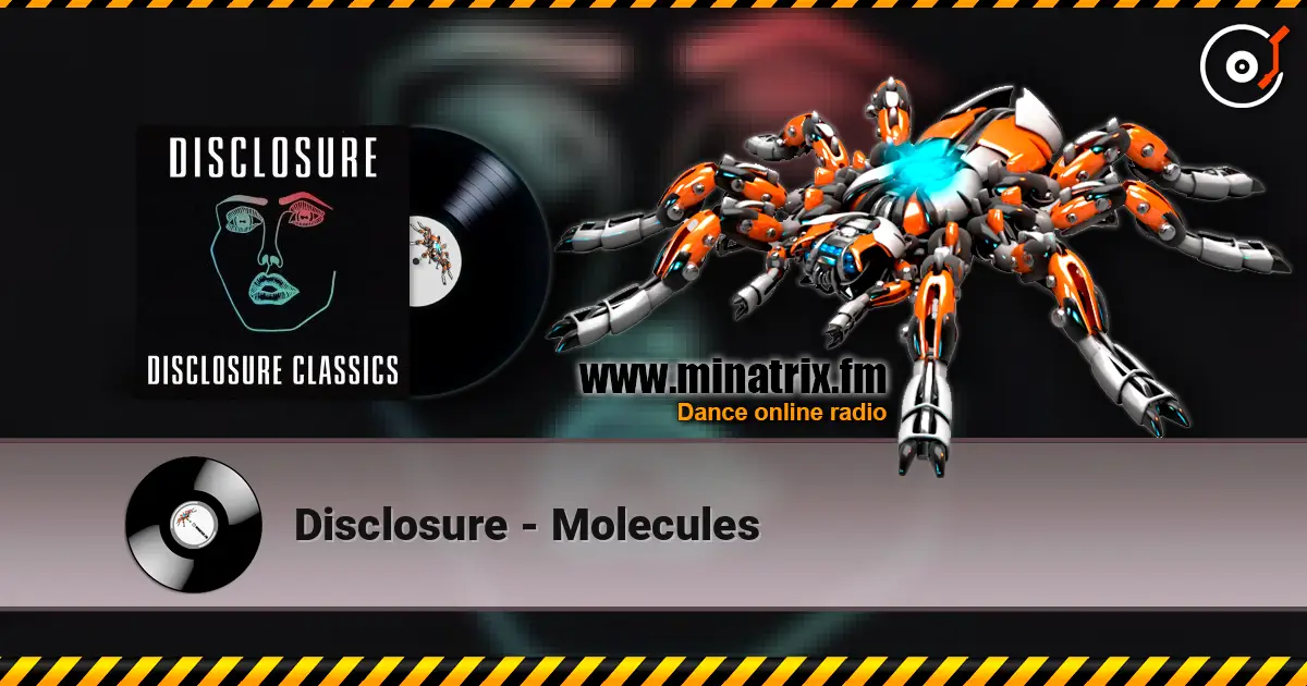 Disclosure - Molecules écouter en ligne en haute qualité | Minatrix.FM