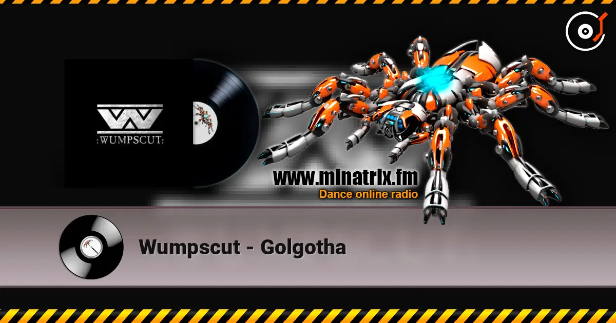 Wumpscut - Golgotha écouter en ligne en haute qualité | Minatrix.FM
