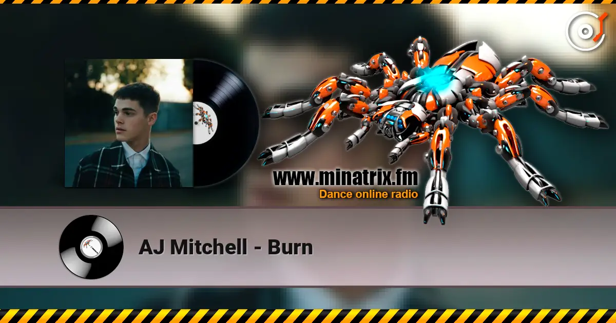AJ Mitchell - Burn écouter en ligne en haute qualité | Minatrix.FM