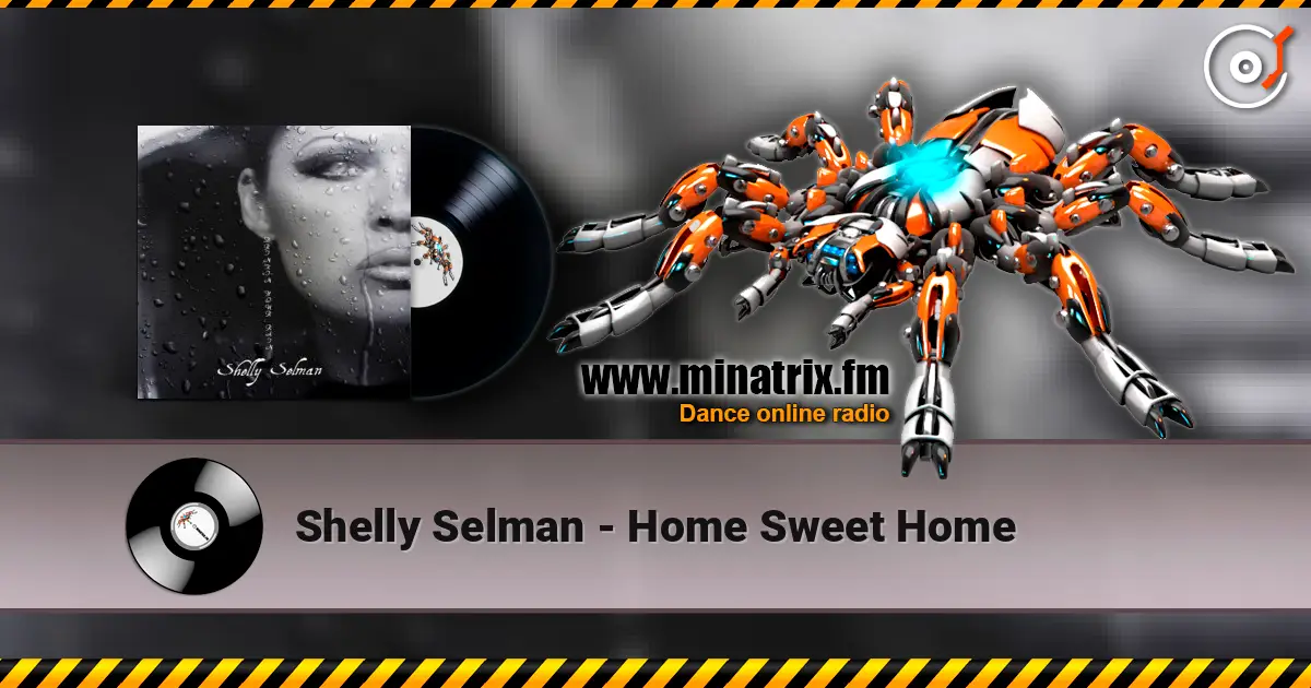 Shelly Selman - Home Sweet Home écouter en ligne en haute qualité | Minatrix.FM
