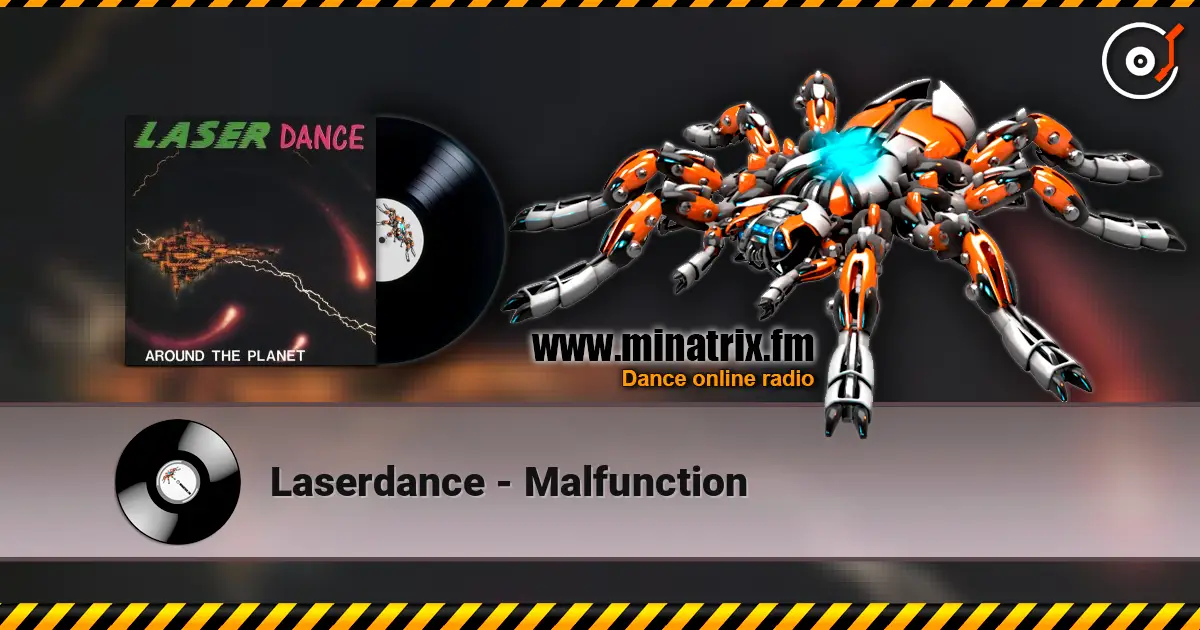 Laserdance - Malfunction écouter en ligne en haute qualité | Minatrix.FM