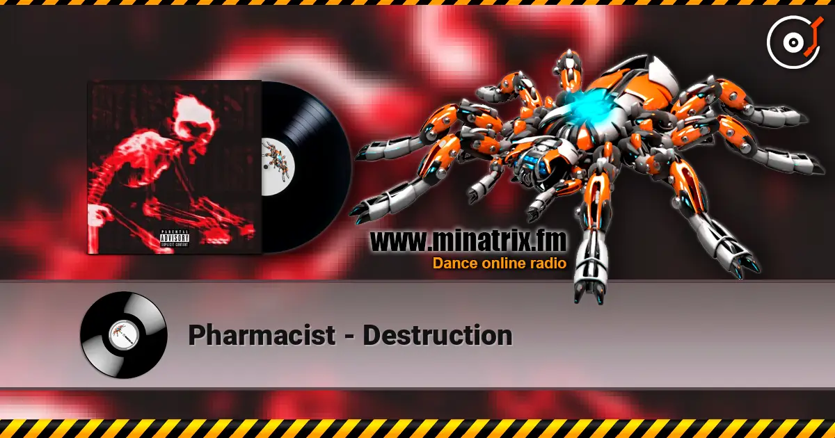 Pharmacist - Destruction écouter en ligne en haute qualité | Minatrix.FM