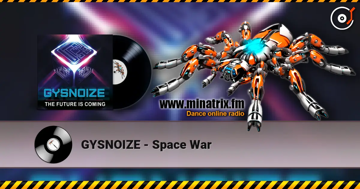 GYSNOIZE - Space War écouter en ligne en haute qualité | Minatrix.FM