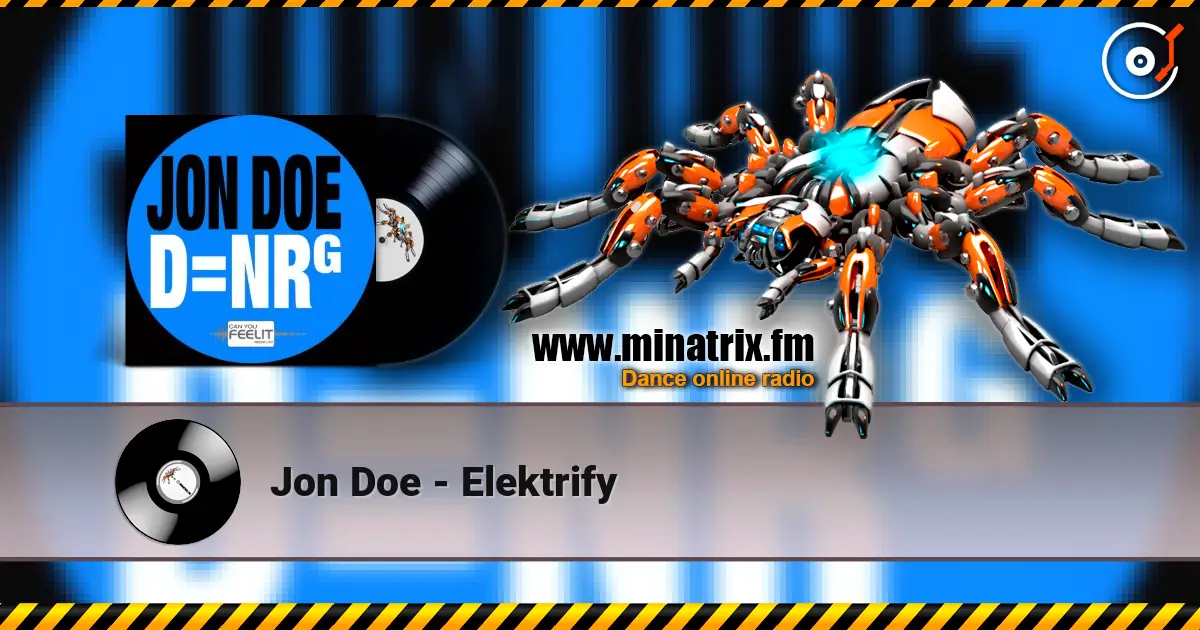 Jon Doe - Elektrify écouter en ligne en haute qualité | Minatrix.FM