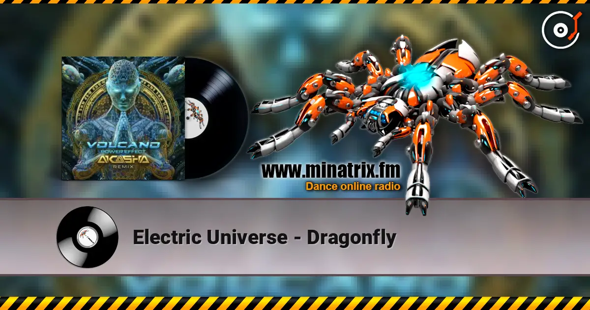 Electric Universe - Dragonfly écouter en ligne en haute qualité | Minatrix.FM