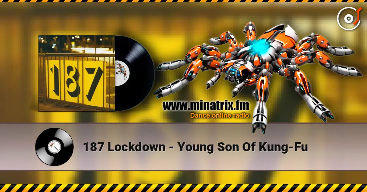 187 Lockdown - Young Son Of Kung-Fu écouter en ligne en haute qualité | Minatrix.FM
