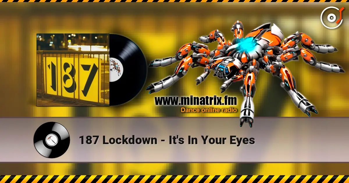 187 Lockdown - It's In Your Eyes écouter en ligne en haute qualité | Minatrix.FM