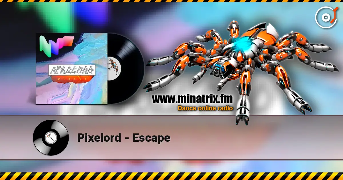 Pixelord - Escape écouter en ligne en haute qualité | Minatrix.FM