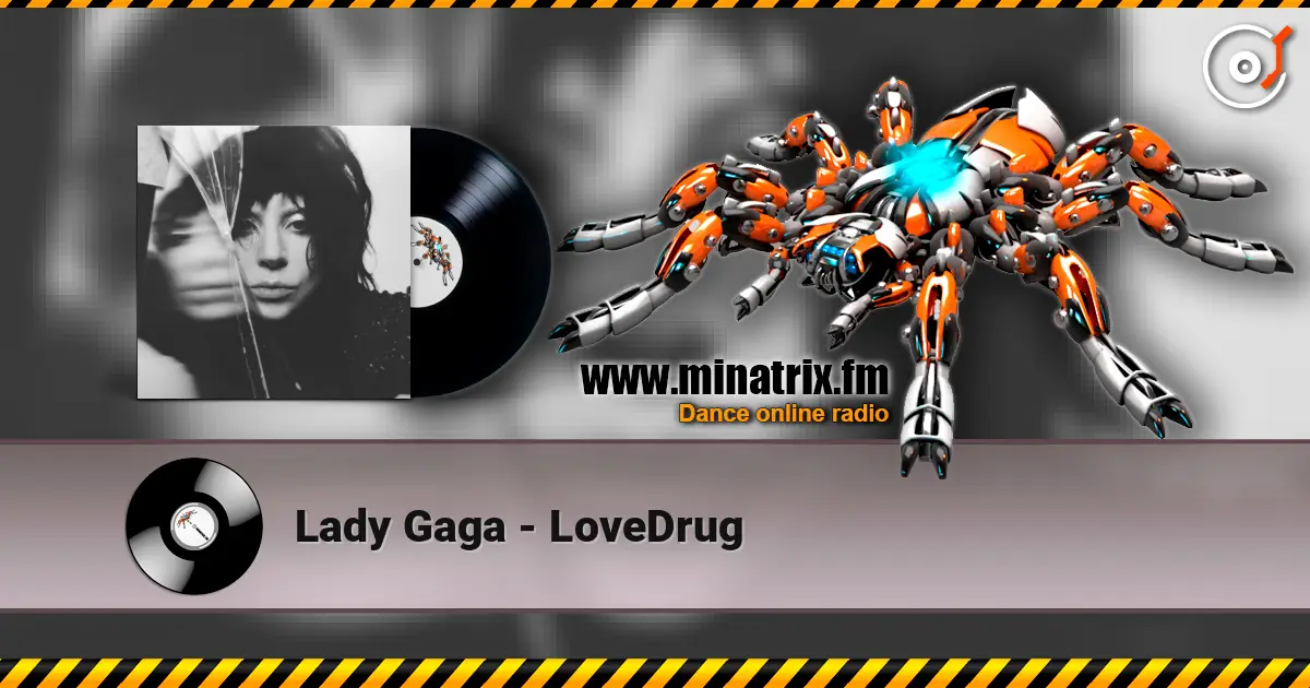 Lady Gaga - LoveDrug écouter en ligne en haute qualité | Minatrix.FM