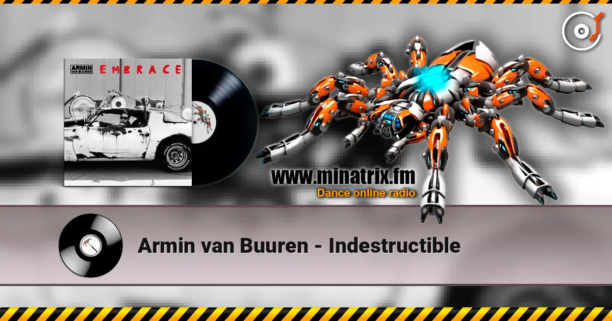 Armin van Buuren - Indestructible écouter en ligne en haute qualité | Minatrix.FM