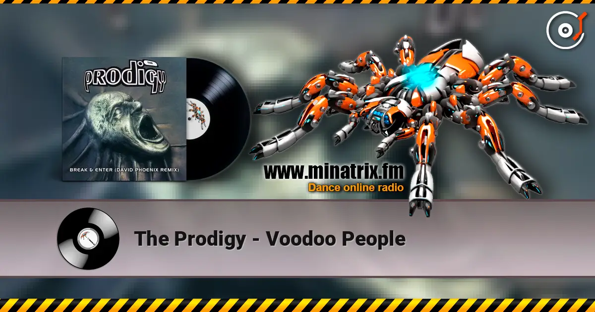 The Prodigy - Voodoo People écouter en ligne en haute qualité | Minatrix.FM
