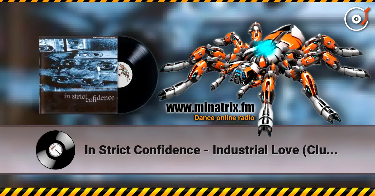 In Strict Confidence - Industrial Love (Club Stress Version By Aghast View) écouter en ligne en haute qualité | Minatrix.FM