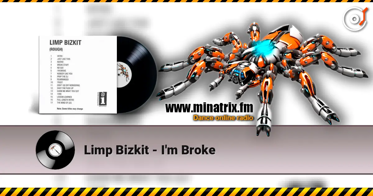 Limp Bizkit - I'm Broke écouter en ligne en haute qualité | Minatrix.FM
