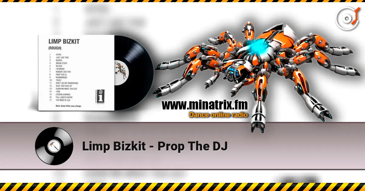 Limp Bizkit - Prop The DJ écouter en ligne en haute qualité | Minatrix.FM